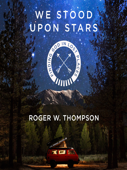 Title details for We Stood Upon Stars by Roger W. Thompson - Available